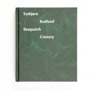 Torbjørn Rødland : Sasquatch Century