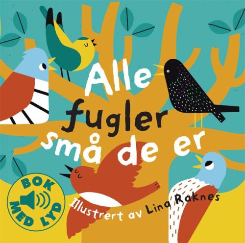 BARNEBOK MED LYD - ALLE FUGLER SMÅ DE ER