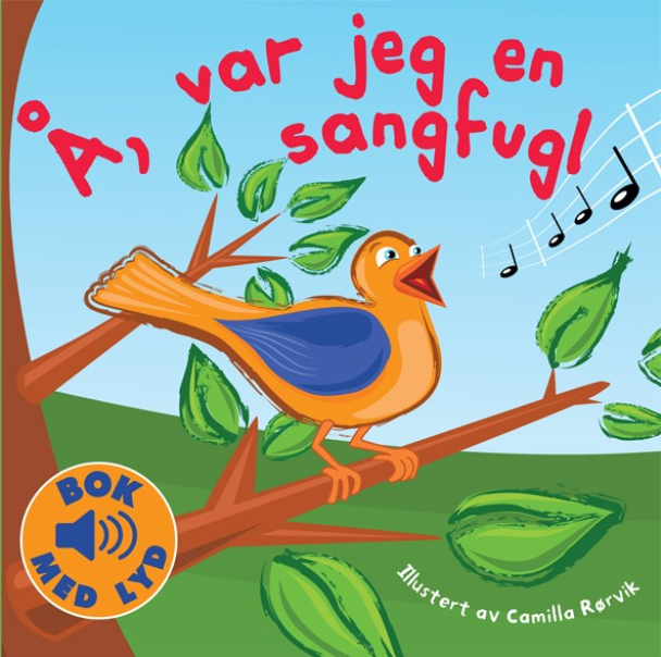 Bok med lyd | Å, var jeg en sangfugl