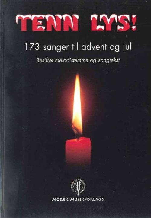 TENN LYS - 173 sanger til advent og jul
