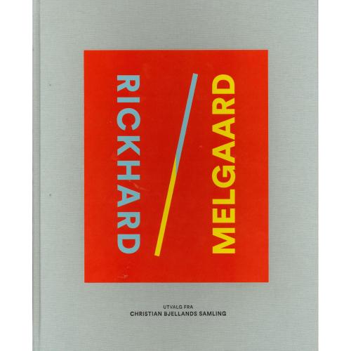 Rickhard/Melgaard. Utvalg fra Christian Bjellands Samling