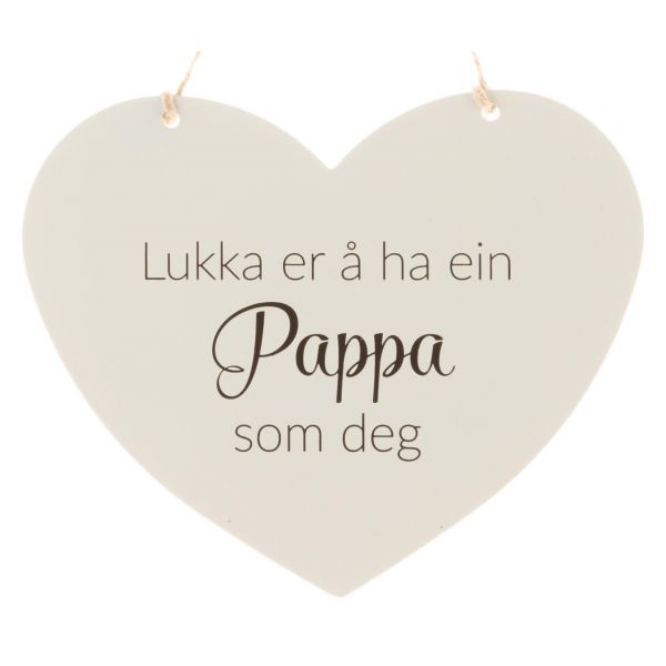 Hjerteskilt Lukka er å ha ein pappa som deg 