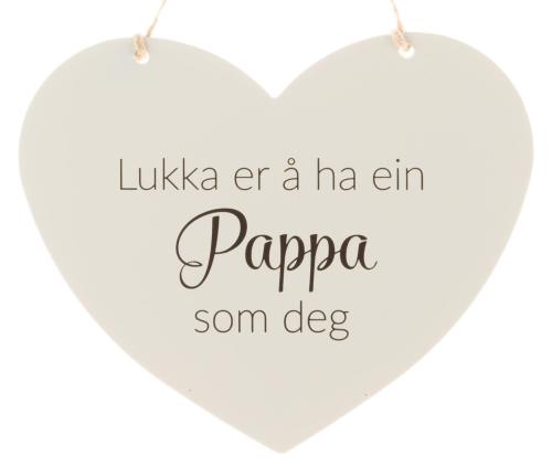 Hjerteskilt Lukka er å ha ein pappa som deg 