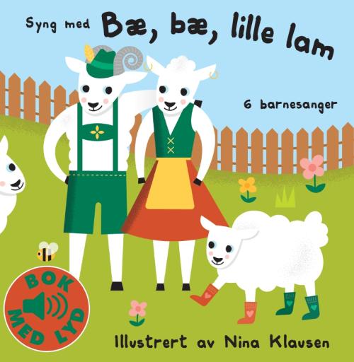 BARNEBOK MED LYD - SYNG MED BÆ, BÆ, LILLE LAM