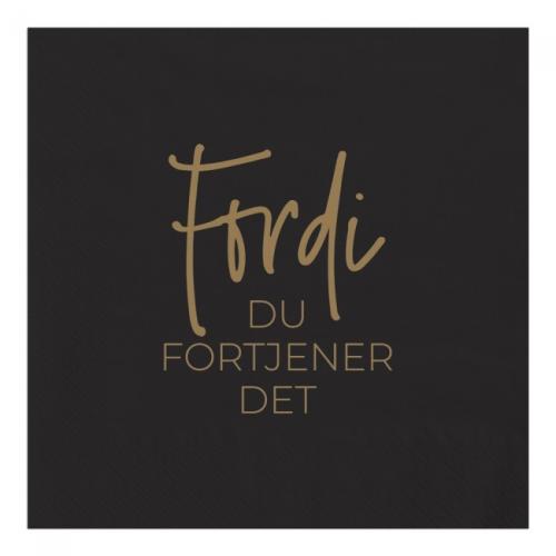 Servietter Fordi du fortjener det