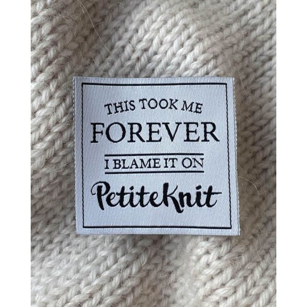 PetiteKnit - "This Took Me Forever"-label