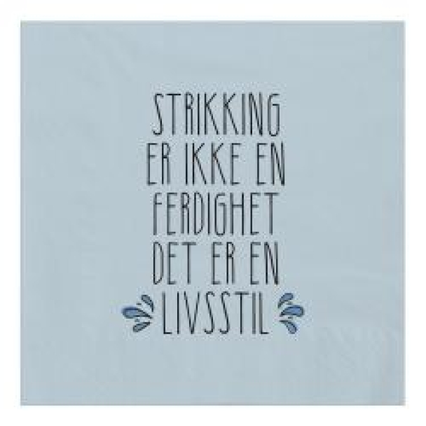 Servietter "Strikking ...livsstil"