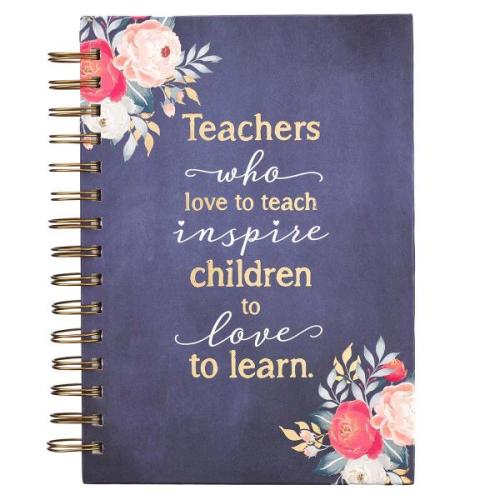 Notisbok Spiralbundet - Teachers Who Love To Teach Inspire Children To Love To Learn