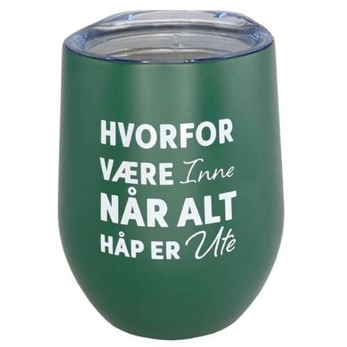 Termokopp grønn, hvorfor være inne når alt håp er ute 