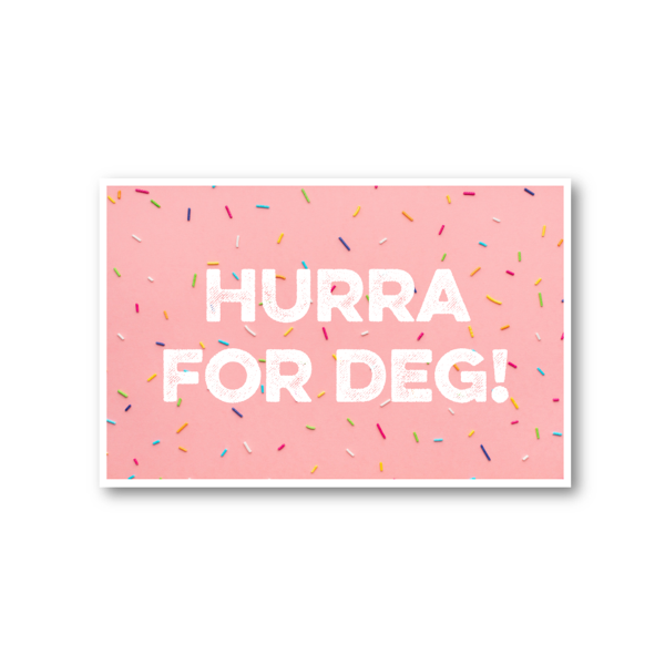 PAPIRKORT - HURRA FOR DEG | 10X15 CM