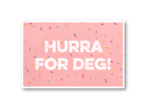 PAPIRKORT - HURRA FOR DEG | 10X15 CM