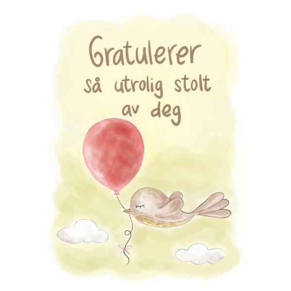 Kort med mening - Gratulerer så utrolig stolt av deg