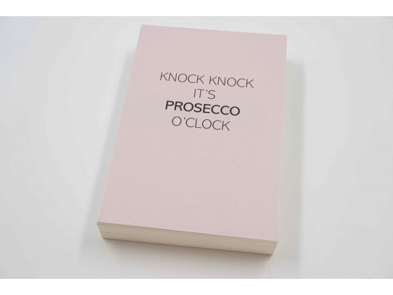 Knock Knock it`s prosecco o`clock
