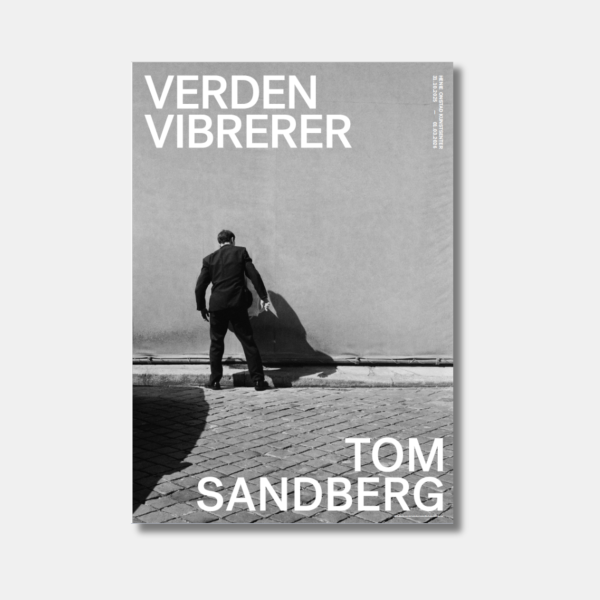 Tom Sandberg, Verden vibrerer