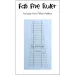 Fab Five Ruler by Abbey Lane Quilts  REC5